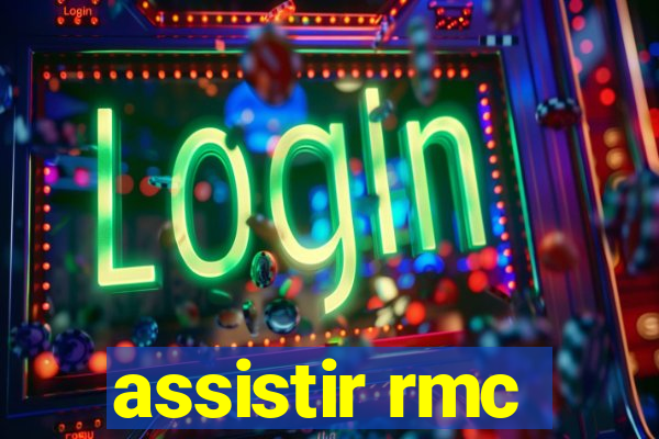 assistir rmc